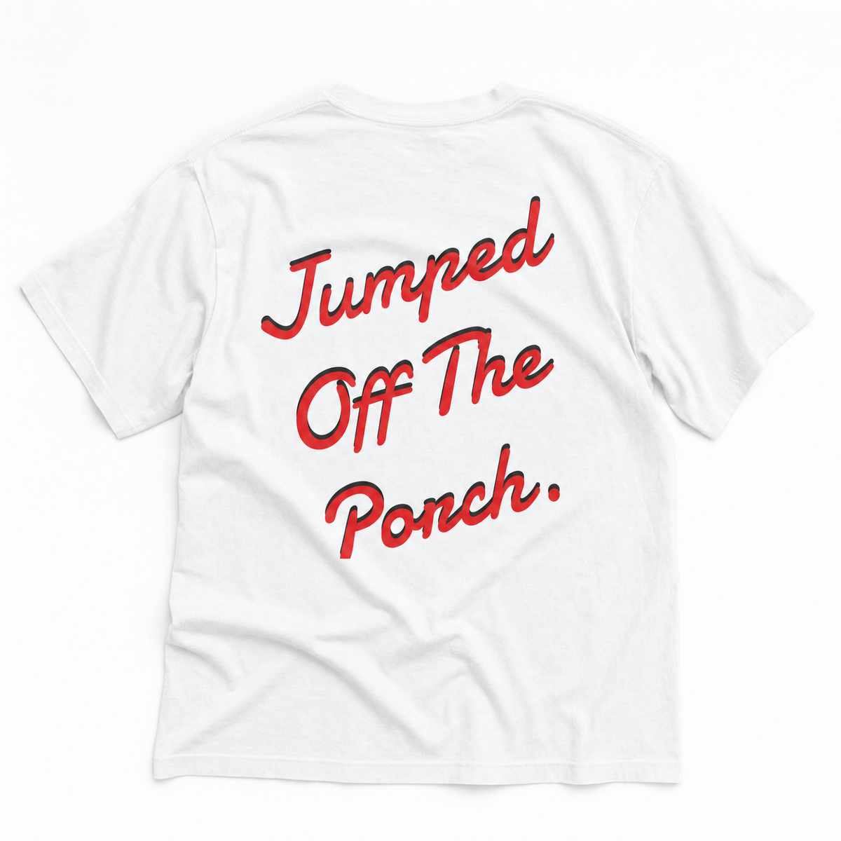 JUMPED OFF THE PORCH TEE flat lay back